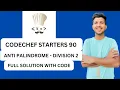 ANTI PALINDROME CODECHEF STARTERS 90 DIV - 2 FULL EXPLANATION WITH CODE