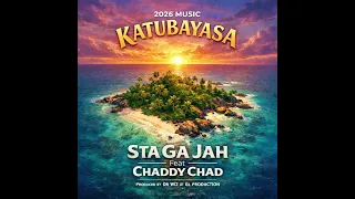 Stagajah - Katubayasa ft. Chaddy Chad (Offcial Audio)