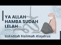 Download Lagu Saat Hati Terlalu Lelah Dengarkan Ini | Ustadzah Halimah Alaydrus @SHANUMCHANELHIJRAH #viral #FYP