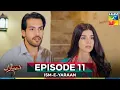 Download Lagu Ism-e-Yaraan -  Episode 11 - 7th July 2025 [Shahbaz Shigri, Zainab Shabbir \u0026  Azfar Rehman] - HUM TV