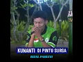 KUNANTI DI PINTU SURGA