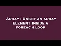Array Unset an array element inside a foreach loop