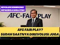 Download Lagu #48: Sepakbola Malaysia (kononnya) melakukan revolusi, AFC juga mengenal 'FAIR PLAY'?