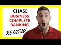 Chase Business Complete Banking Review Comprehensive Business Solutions with Some Costs