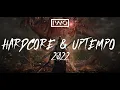 HARDCORE \u0026 UPTEMPO MIX 2022 (DJ IWO)