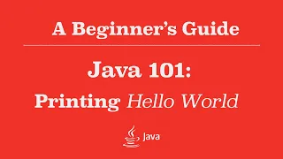A Beginner s Guide Java 101 - Printing Hello World
