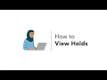 How to View Holds