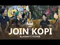 Lagu JOIN KOPI - BLACKOUT ( Iwal APZ | Cover )