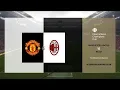 Manchester United vs AC Milan | 2019 International Champions Cup | PES 2019