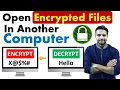 How to Open an Encrypted File in another Computer