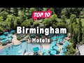Top 10 Hotels to Visit in Birmingham West Midlands England - English