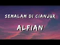 Download Lagu Alfian - Semalam Di Cianjur (Lirik)