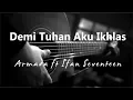 Download Lagu Demi Tuhan Aku Ikhlas - Armada ft Ifan Seventeen ( Accoustic Karaoke )