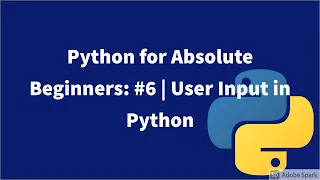 Python for Absolute Beginners User Input in Python