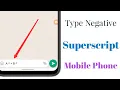 How To Type Negative Superscript In Your Smartphone Phone Write Negative Superscript Mobile Phone