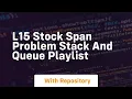 l15 stock span problem stack and queue playlist