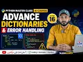 Advance Dictionaries Error Handling Python Master Class Lecture 16 Ai Course taleemkidunya