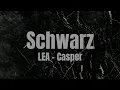 Schwarz - LEA, Casper (Lyrics in English)