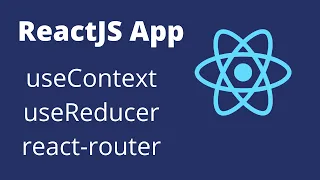 How to build a ReactJS app with useContext useReducer and react-router