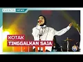 Download Lagu KOTAK - TINGGALKAN SAJA (BIGMALL SAMARINDA)
