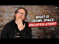 Crawl Space Encapsulation Explained So Simply