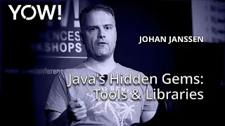 Java s Hidden Gems Tools Libraries Johan Janssen YOW 2024