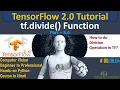 Division of Tensors using tf divide math function TensorFlow 2 0 Python Tutorial DL ML