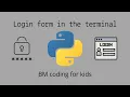 Create a basic login form in the terminal Python