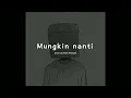 Download Lagu MUNGKIN NANTI - NOAH | (Cover By Andre Mastijan) Slowed \u0026 Reverb ❤️