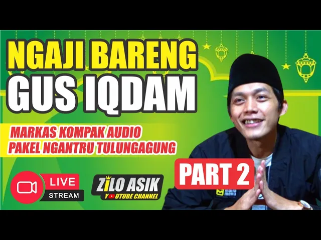 Download MP3 Ngaji Bareng GUS IQDAM Pakel Ngantru Tulungagung