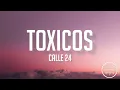 Calle 24 - TÓXICOS (Letra/English Lyrics)