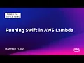 Running Swift in AWS Lambda Serverless Office Hours