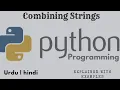 String Combining in Python Concatenation in python Hindi Urdu