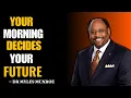Speak These 5 Words Every Morning and Watch Your Life Change Dr Myles Munroe