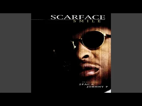 Download MP3 Scarface - Smile [Audio HQ] ft. 2Pac