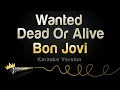 Download Lagu Bon Jovi - Wanted Dead Or Alive (Karaoke Version)
