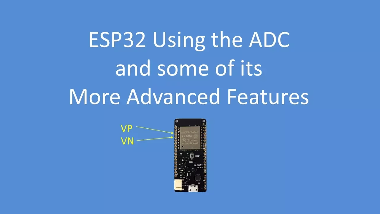 Tech Note 069 - Using the ESP32 ADC and some of its more advanced functions