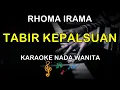 Download Lagu TABIR KEPALSUAN - KARAOKE NADA WANITA ( RHOMA IRAMA )