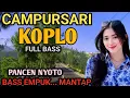 Download Lagu 1 JAM NONSTOP CAMPURSARI KOPLO PALING NYESS - CAMPURSARI JAWA FULL BASS - PANCEN NYOTO TENAN LURRR 