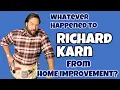 Whatever Happened To RICHARD KARN Al Borland from tv s HOME IMPROVEMENT
