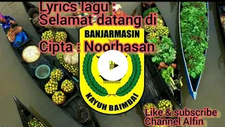 Download Lirik lagu Banjarmasin ( SELAMAT DATANG DI BANJARMASIN ) MP3