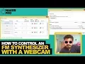 Using webcam in openframeworks to control fm synthesizer made in chuck