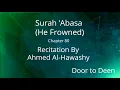 Download Lagu Surah 'Abasa (He Frowned) Ahmed Al-Hawashy  Quran Recitation