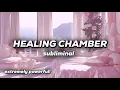 HEALING CHAMBER subliminal 🪽(short) Heal your body, mind \u0026 soul in one listen ☁️