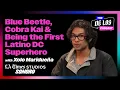 Xolo Mariduena on Blue Beetle Cobra Kai Being the First Latino DC Superhero De Los Podcast