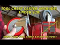 HOW TO REPLACE AND UPGRADE TOOL CHEST CASTERS FOR UNDER 30