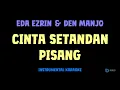 Download Lagu Eda Ezrin \u0026 Den manjo [ CINTA SETANDAN PISANG ] [ Instrumental ] [ Karaoke ]