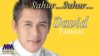 Download DAVID FANREZA - SAHUR SAHUR [OFFICIAL MUSIC VIDEO] LYRICS MP3