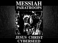 Download Lagu MESSIAH PARATROOPS - JESUS CHRIST CYBERSEED (Demo 1994)