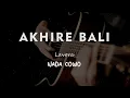Download Lagu AKHIRE BALI // LAVORA // KARAOKE GITAR AKUSTIK NADA COWO ( MALE )